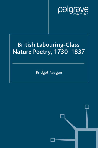 British Labouring-Class Nature Poetry, 1730–1837