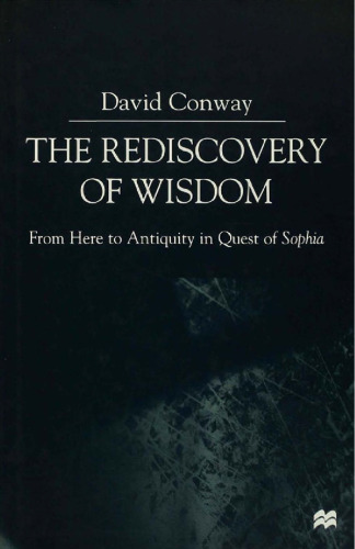 The Rediscovery of Wisdom: From Here to Antiquity in Quest of Sophia