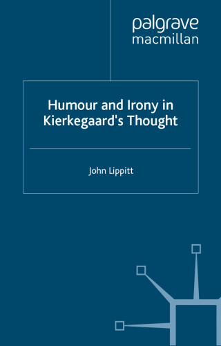 Humour and Irony in Kierkegaard’s Thought: Climacus and the Comic