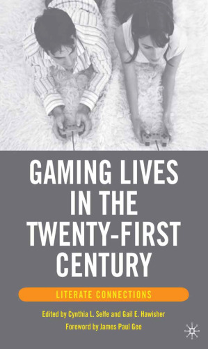 Gaming Lives in the Twenty-First Century: Literate Connections