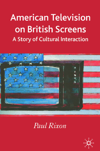 American Television on British Screens: A Story of Cultural Interaction