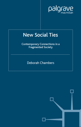 New Social Ties: Contemporary Connections in a Fragmented Society