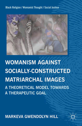 Womanism against Socially Constructed Matriarchal Images: A Theoretical Model toward a Therapeutic Goal