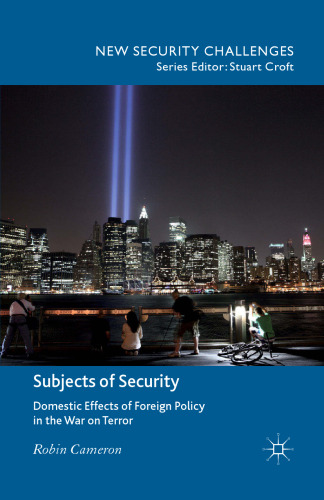 Subjects of Security: Domestic Effects of Foreign Policy in the War on Terror