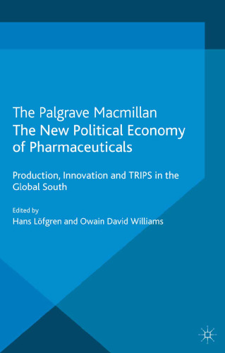 The New Political Economy of Pharmaceuticals: Production, Innovation and TRIPS in the Global South