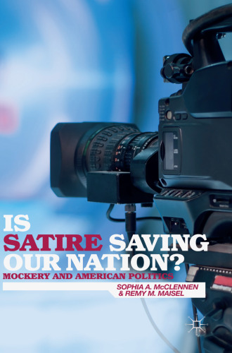 Is Satire Saving Our Nation?: Mockery and American Politics