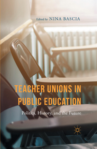 Teacher Unions in Public Education: Politics, History, and the Future