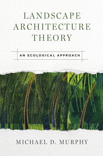 Landscape Architecture Theory: An Ecological Approach