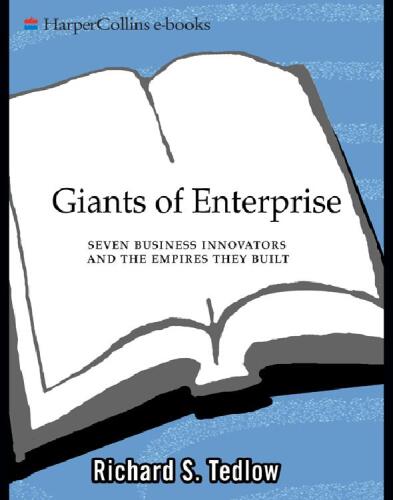 Giants of Enterprise: Seven Business Innovators and the Empires They Built