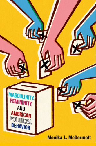 Masculinity, femininity, and American political behavior