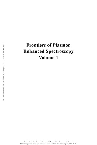 Frontiers of Plasmon Enhanced Spectroscopy, v 1