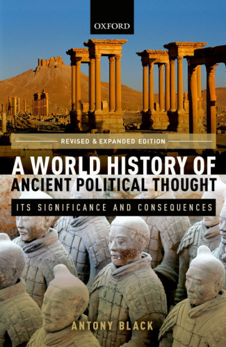 A world history of ancient political thought : its significance and consequences