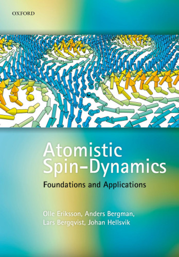 Atomistic spin dynamics : foundations and applications