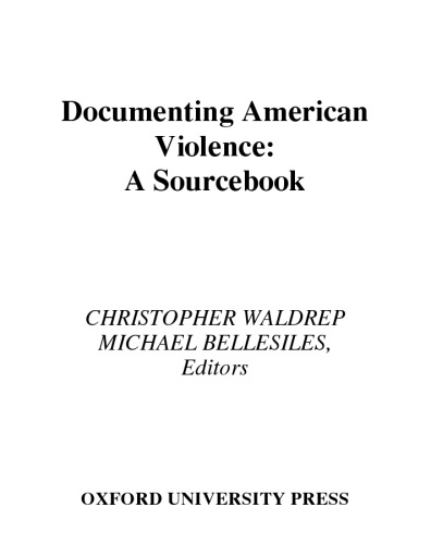 Documenting American violence : a sourcebook