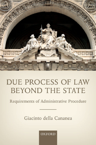 Due process of law beyond the state : requirements of administrative procedure