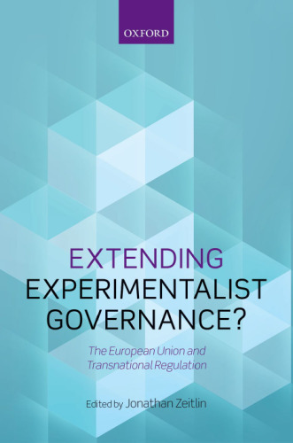 Extending experimentalist governance? : the European Union and transnational regulation