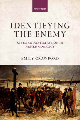 Identifying the enemy : civilian participation in armed conflict