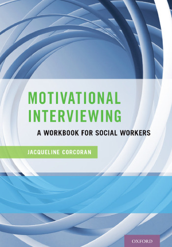 Motivational interviewing : a workbook for social workers