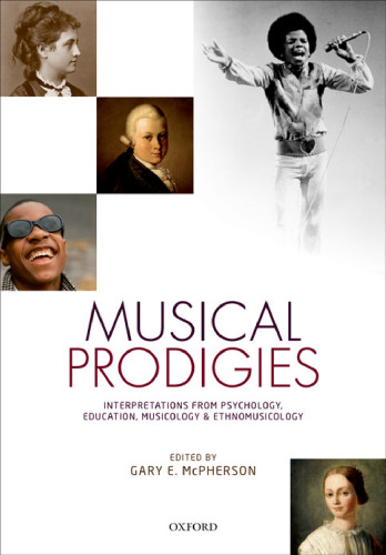 Musical prodigies : interpretations from psychology, education, musicology, and ethnomusicology