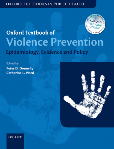 Oxford textbook of violence prevention : epidemiology, evidence, and policy