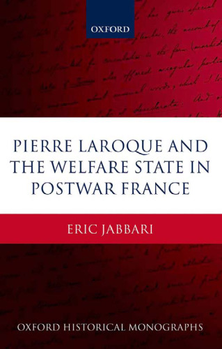 Pierre Laroque and the welfare state in postwar France