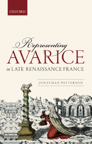 Representing avarice in late Renaissance France