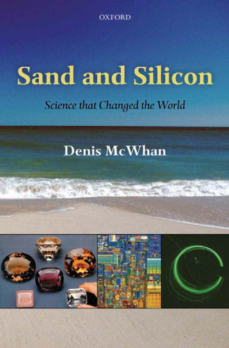 Sand and silicon : science that changed the world