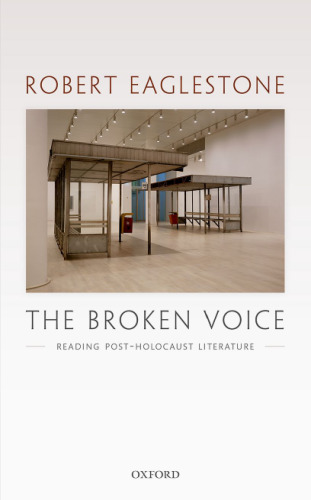 The broken voice. Reading post-Holocaust literature