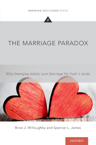 The Marriage Paradox: why emerging adults love marriage yet push it aside