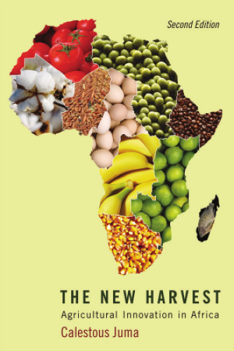 The new harvest : agricultural innovation in Africa