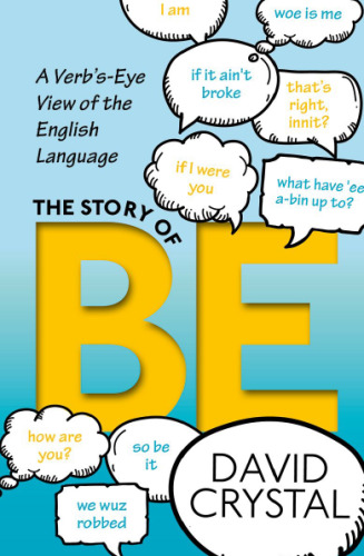 The story of be : a verb's-eye view of the english language