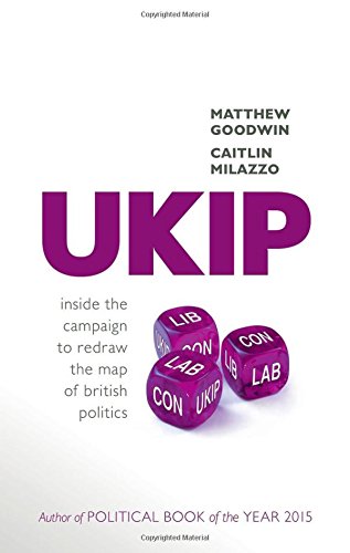 UKIP : inside the campaign to redraw the map of British politics