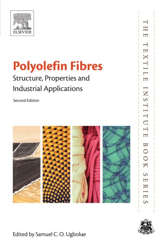 Polyolefin Fibres : Structure, Properties and Industrial Applications