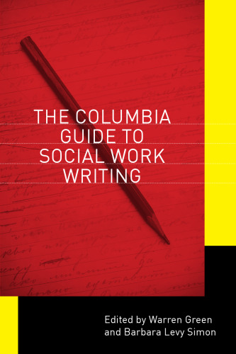 The Columbia Guide to Social Work Writing