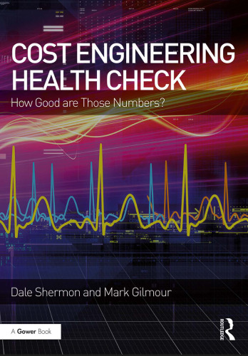 Cost Engineering Health Check: How Good are Those Numbers?