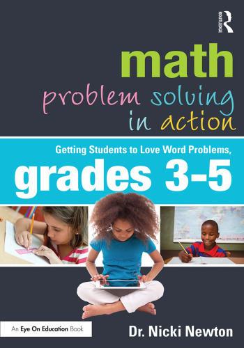 Math Problem Solving in Action: Getting Students to Love Word Problems, Grades 3-5