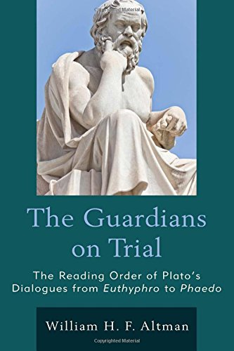 The Guardians on Trial: The Reading Order of Plato’s Dialogues from Euthyphro to Phaedo