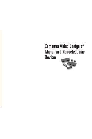 Computer Aided Design of Micro- And Nanoelectronic Devices