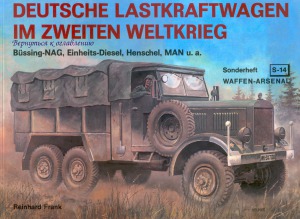 Deutsche Lastkraftwagen im Zweiten Weltkrieg (Waffen-Arsenal Sonderheft 14)