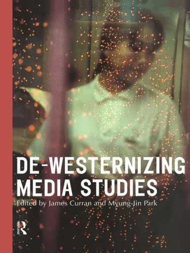 De-Westernizing Media Studies