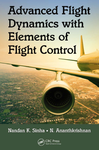 Advanced Flight Dynamics with Elements of Flight Control