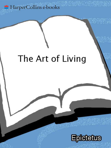 The Art of Living: The Classical Manual on Virtue, Happiness, and Effectiveness