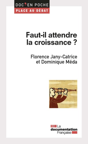 Faut-il attendre la croissance