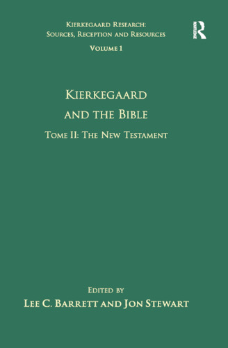 Kierkegaard and the Bible. Tome II: The New Testament