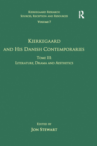 Kierkegaard and His Danish Contemporaries. Tome III: Literature, Drama and Aesthetics