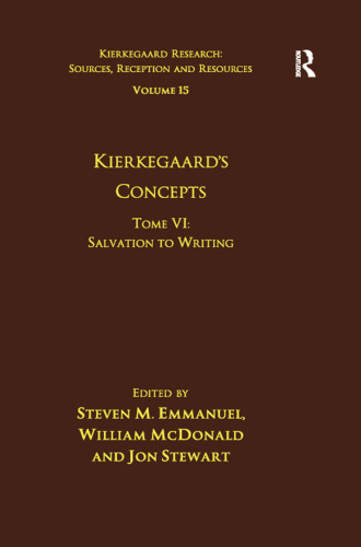 Kierkegaard’s Concepts. Tome VI: Salvation to Writing