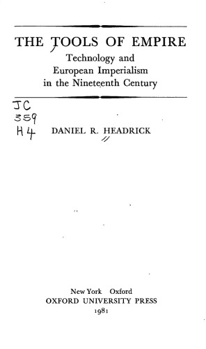 The Tools of Empire: Technology and European Imperialism in the Nineteenth Century