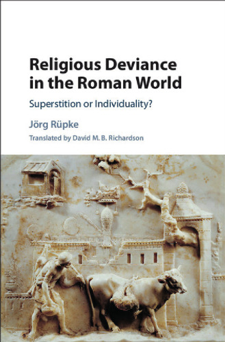 Religious Deviance in the Roman World: Superstition or Individuality?