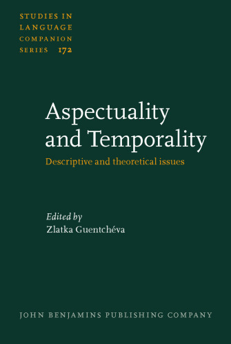 Aspectuality and Temporality: Descriptive and theoretical issues