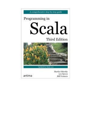 Programming in Scala  A Comprehensive Step-by-Step Guide